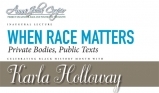 "When Race Matters: Private Bodies, Public Texts"